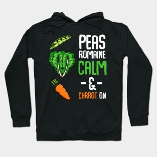 Carrots - Pease Romaine Calm & Carrot On - Funny Saying Vegan Pun Hoodie